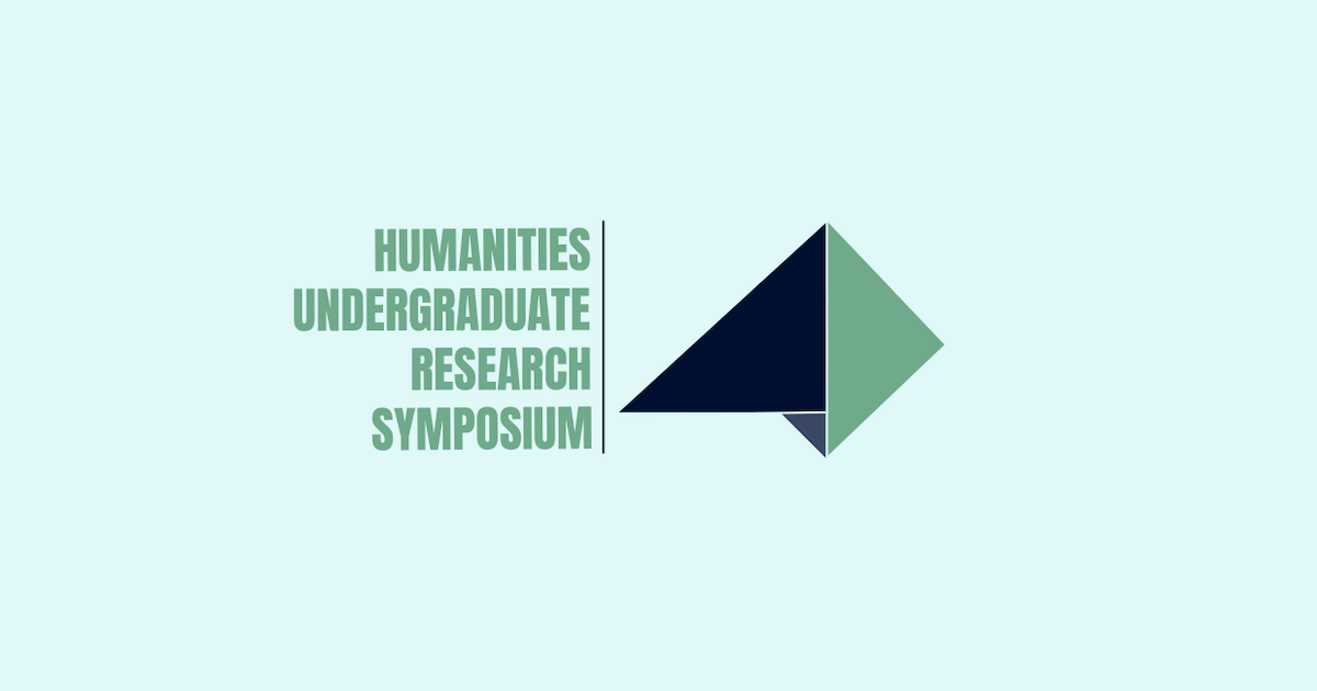 Humanities Undergraduate Research Symposium