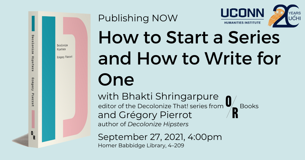 Publishing NOW: How to Start a Series and How to Write for One. With Bhakti Shringarpure and Grégory Pierrot. September 27, 2021, 4:00pm. HLB, 4-209.