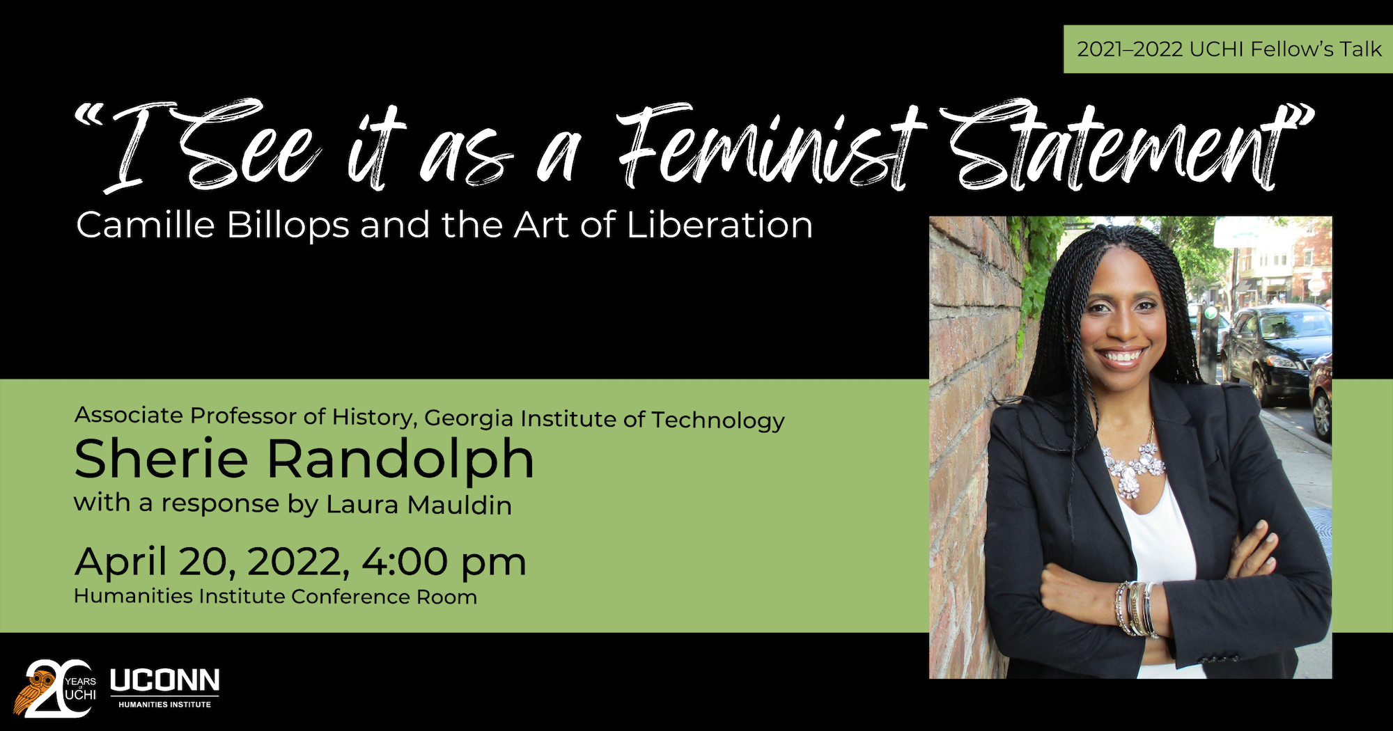 "I See it as a Feminist Statement": Camille Billops and the Art of Liberation. Associate Professor of History, Georgia Institute of Technology. Sherie Randolph. With a response by Laura Mauldin. April 20, 2022, 4:00pm. Humanities Institute Conference Room