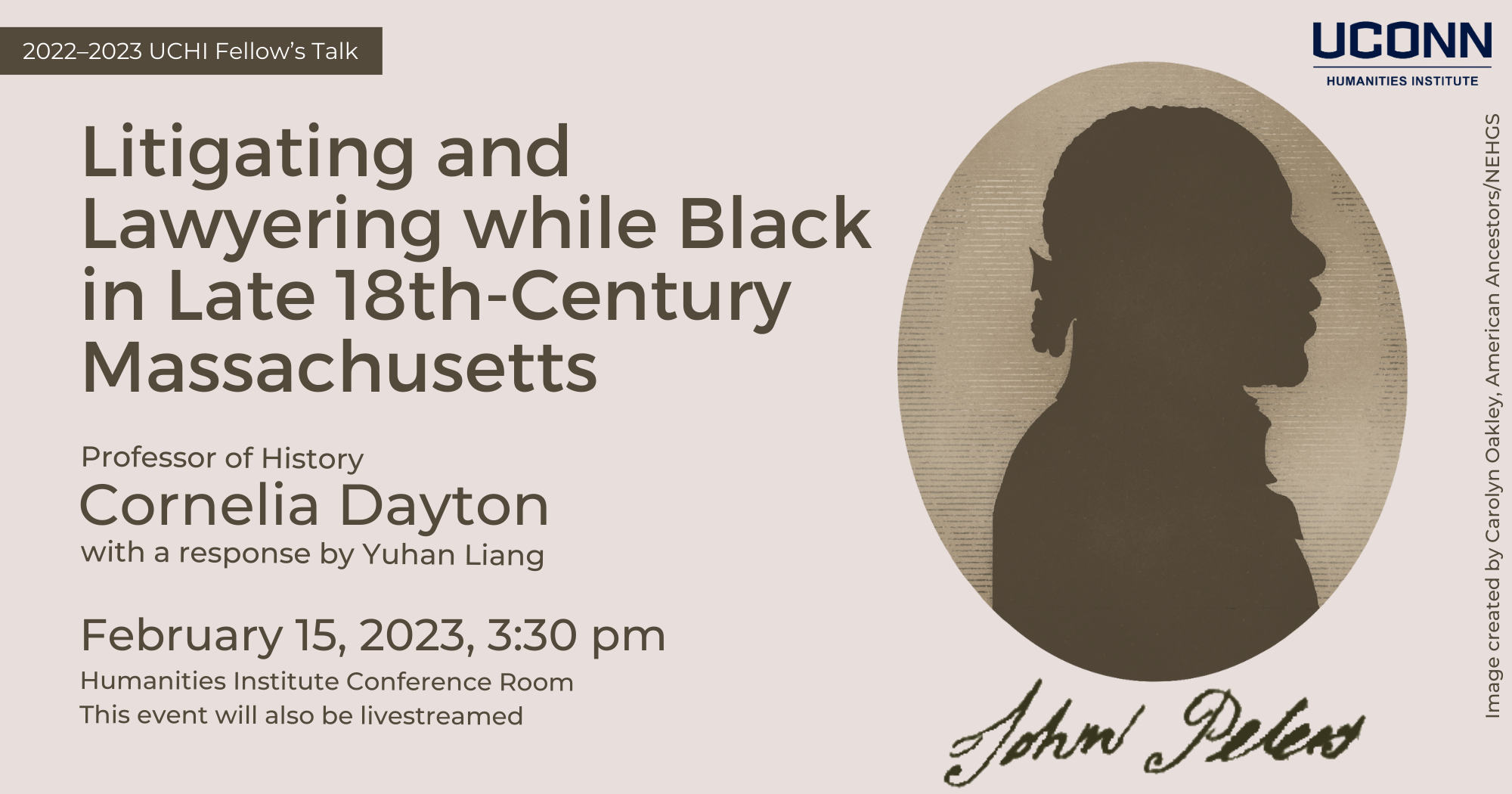 2022–23 UCHI Fellow's Talk. Litigating and Lawyering while Black in Late 18th-Century Massachusetts. Professor of History Cornelia Dayton, with a response by Yuhan Liang. February 15, 2023, 3:30pm. UCHI Conference Room. This event will also be livestreamed.