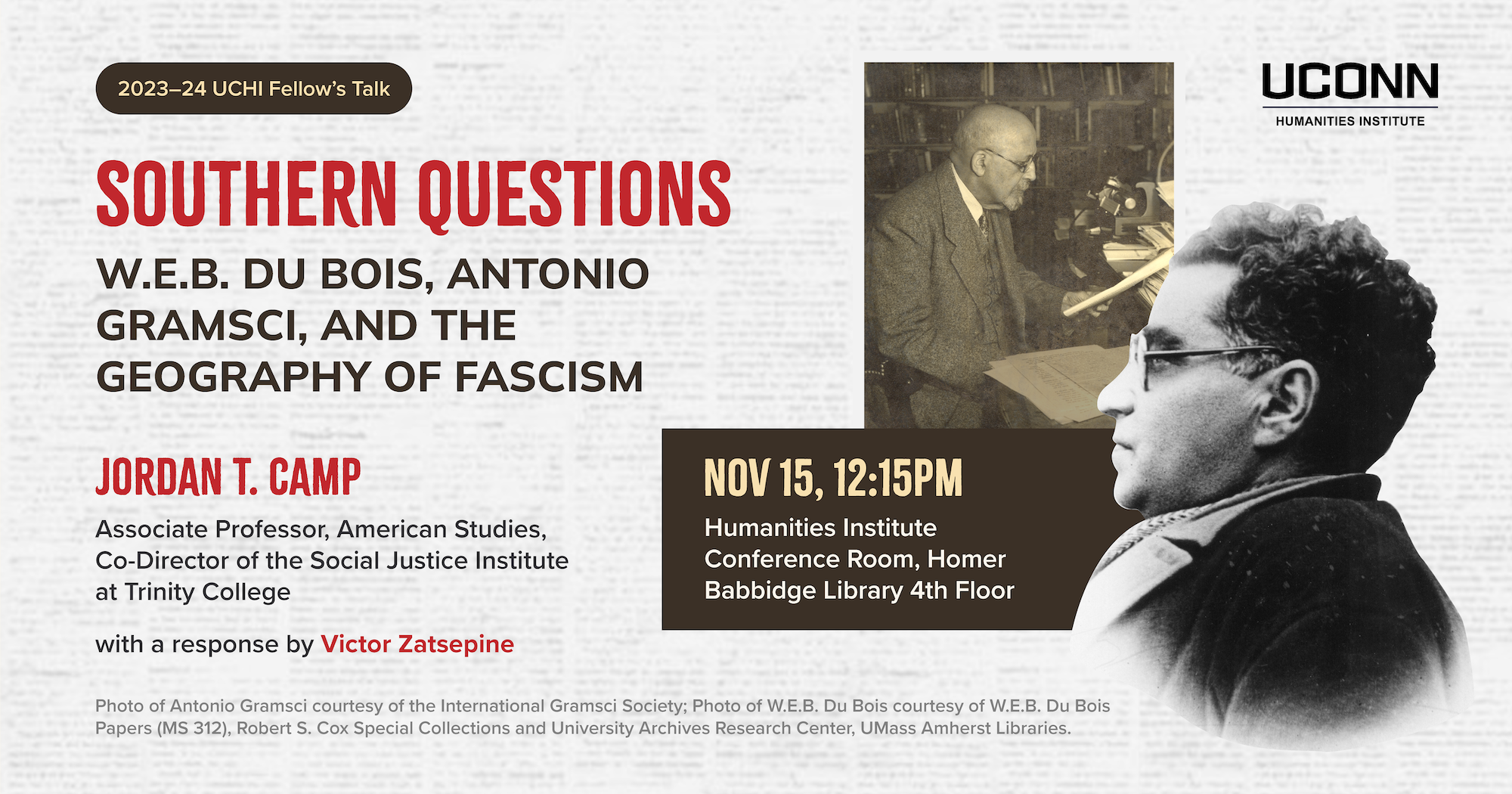 Southern Questions: W.E.B. Du Bois, Antonio Gramsci, and the Geography of Fascism. Jordan Camp, Associate Professor of American Studies, Trinity College. With a response by Victor Zatsepine.