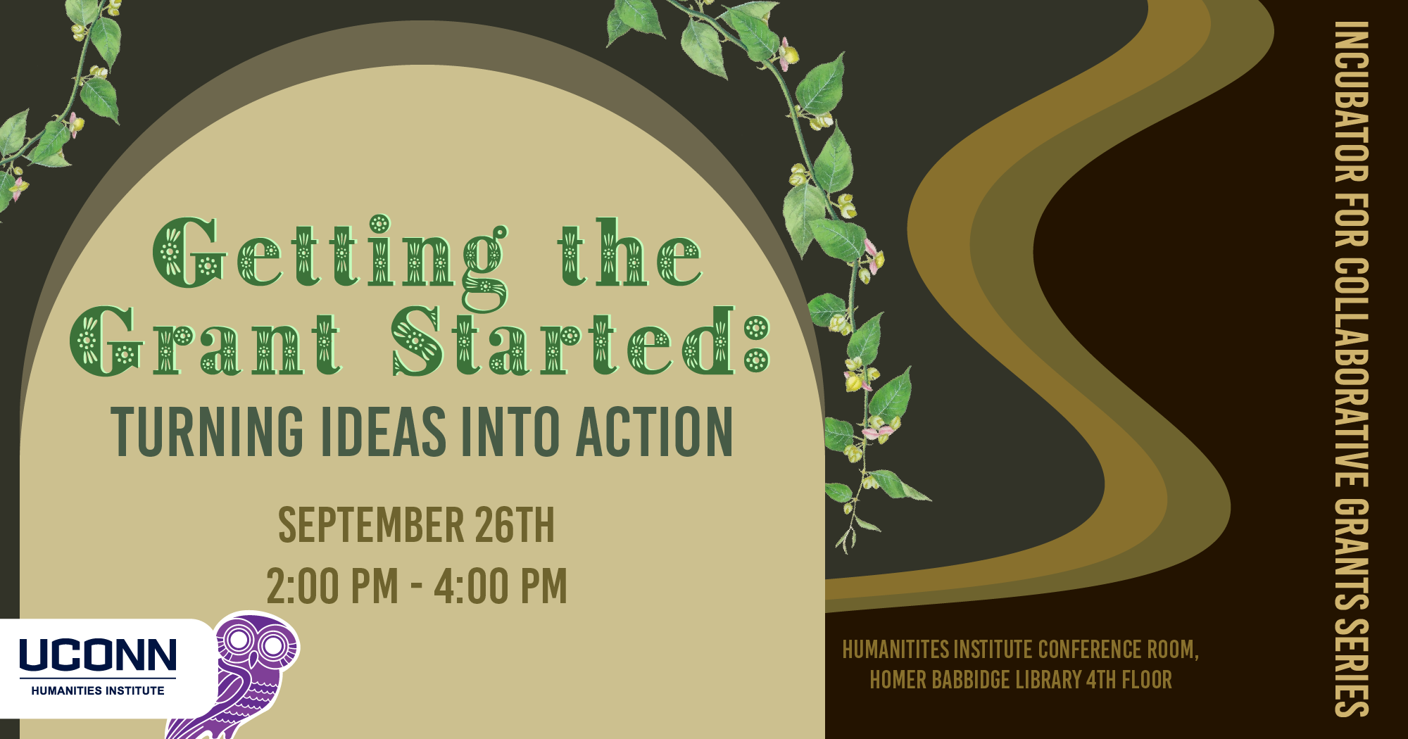 Getting the Grant Started: Turning Ideas into Action. September 26th, 2-4pm, UCHI Conference Room.