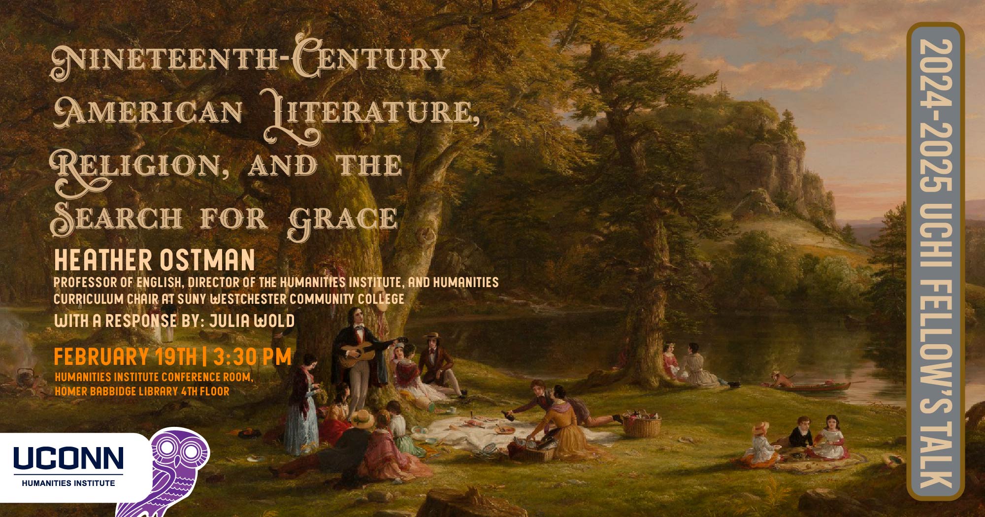 2024–25 Fellow's Talk. Nineteenth-Century American Literature, Religion, and the Search for Grace. Heather Ostman (Professor of English, Director of the Humanities Institute, and Humanities Curriculum Chair at SUNY Westchester Community College) with a response by Julia Wold. February 19, 3:30pm. UCHI Conference Room.