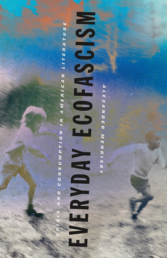 Everyday Ecofascism by Alexander Menrisky book cover