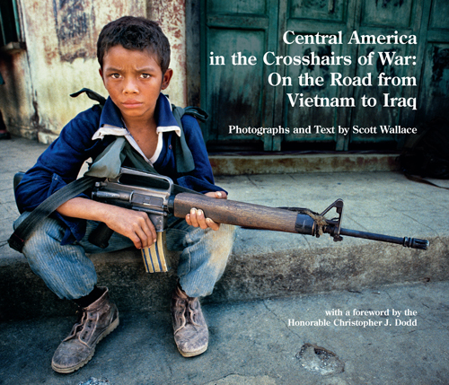 Central America in the Crosshairs of War by Scott Wallace book cover