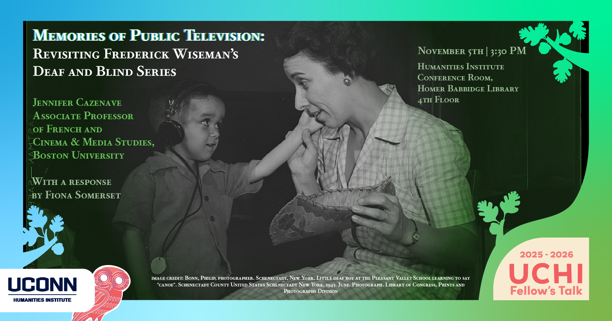 2025–26 UCHI Fellow's Talk. "Memories of Public Television: Revisiting Frederick Wiseman’s Deaf and Blind Series." Jennifer Cazenave, French and Cinema Studies, Boston University. With a response by Fiona Somerset. November 5, 3:30pm. UCHI Conference Room, Fourth Floor.