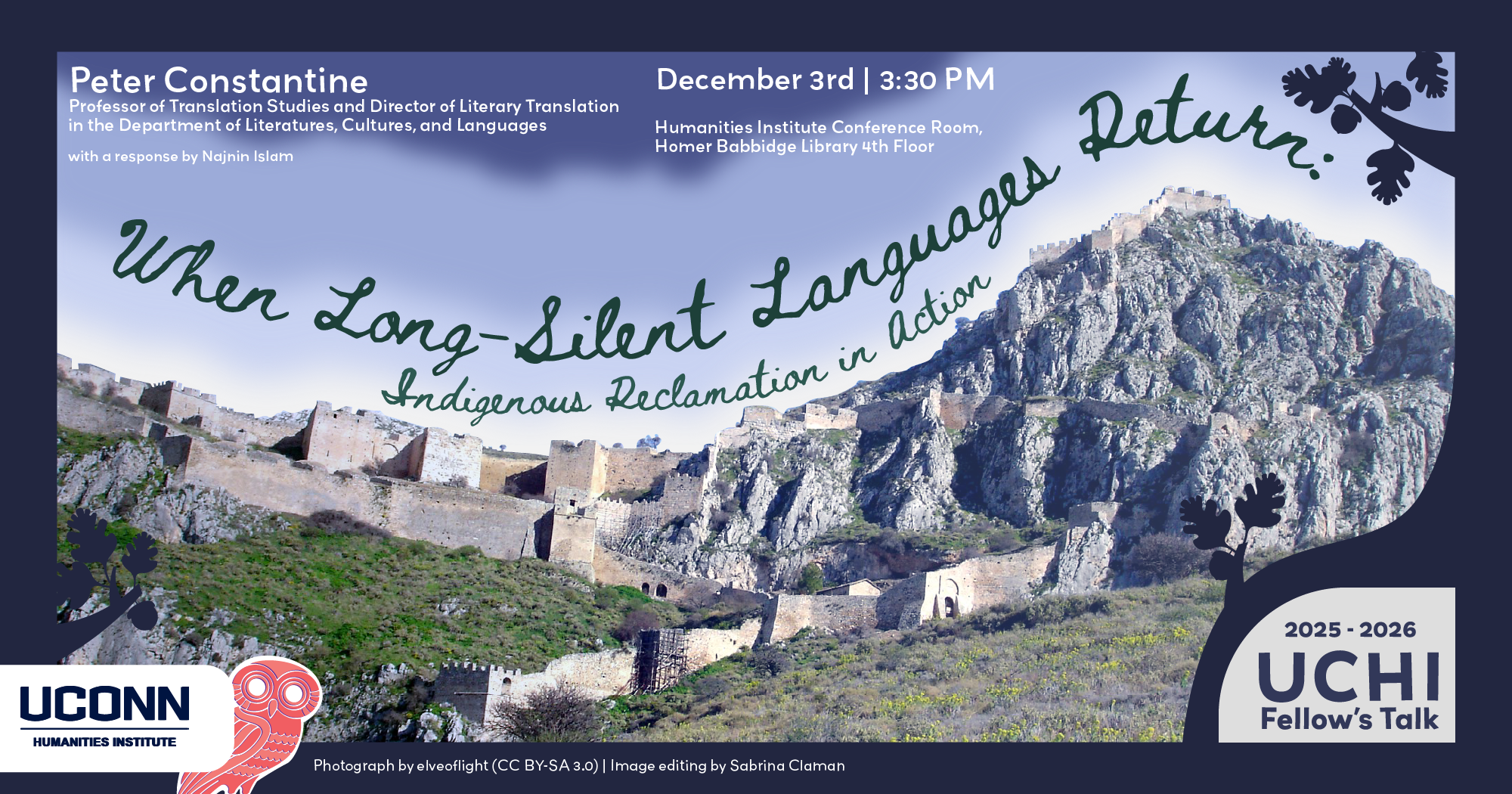 2025-26 UCHI Fellow's Talk. “When Long-Silent Languages Return: Indigenous Reclamation in Action." Peter Constantine, Professor, LCL, UConn, with a response by Najnin Islam. December 3, 3:30pm, UCHI Conference Room, HBL 4th floor.